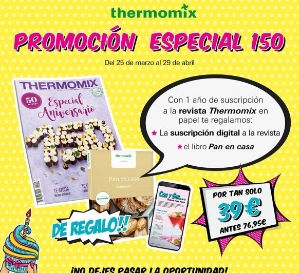 PROMOCIÓN ESPECIAL 150 REVISTA THERMOMIX